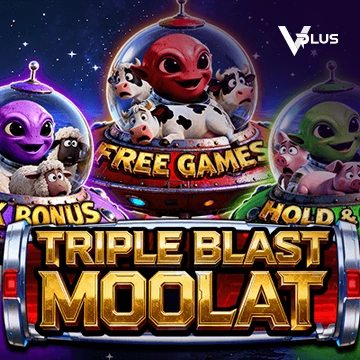 Vplus : TRIPLE BLAST MOOLAT - JOOX138
