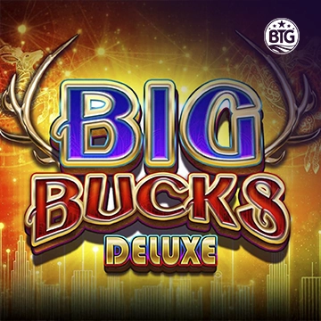 Bigtime : Big Bucks Deluxe - JOOX138