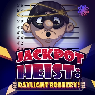 Octoplay : Jackpot Heist: Daylight Robbery! - JOOX138