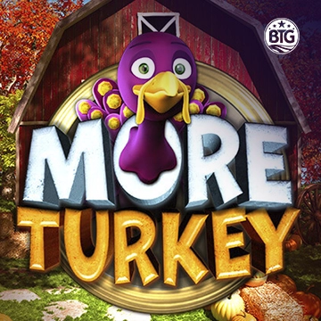Bigtime : More Turkey - JOOX138