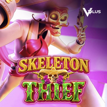 Vplus : Skeleton Thief - JOOX138