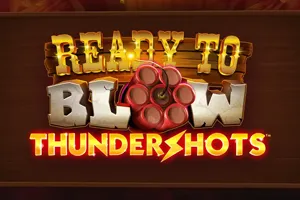 Playtech : Ready to Blow Thundershots - JOOX138