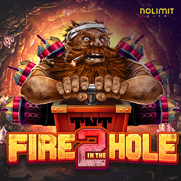 NolimitCity : Fire In The Hole 2 - JOOX138