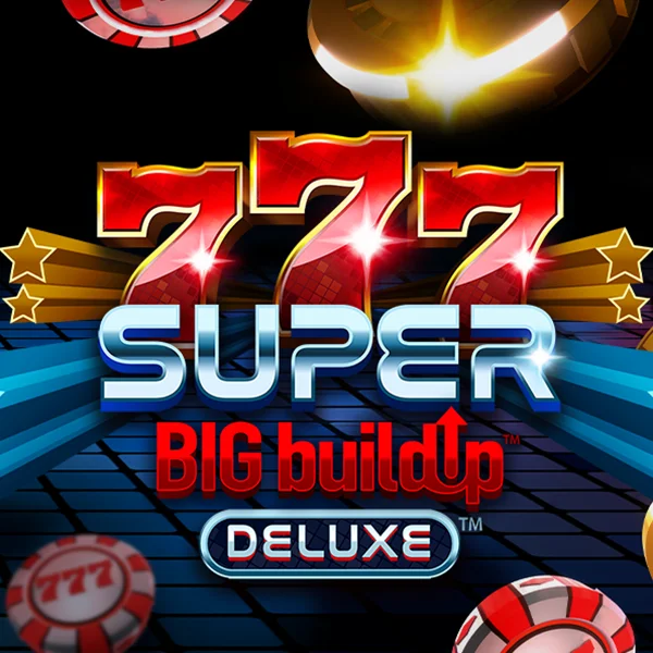 Microgaming : 777 Super BigBuildUp&trade; Deluxe&trade; - JOOX138