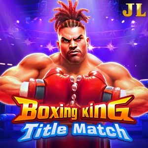 Jili : Boxing King Title Match - JOOX138