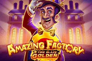 Playtech : Fire Blaze Golden: Amazing Factory - JOOX138