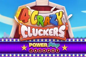 4 Crazy Cluckers PowerPlay Jackpot - JOOX138