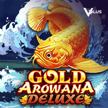 Vplus : Gold Arowana Deluxe - JOOX138